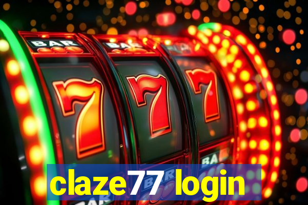 claze77 login